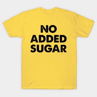 No Added Sugar T-Shirt